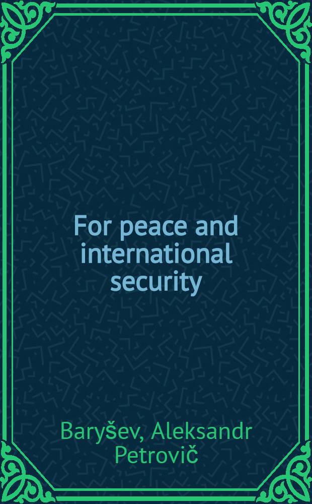 For peace and international security : The work of the socialist countries in the United Nations