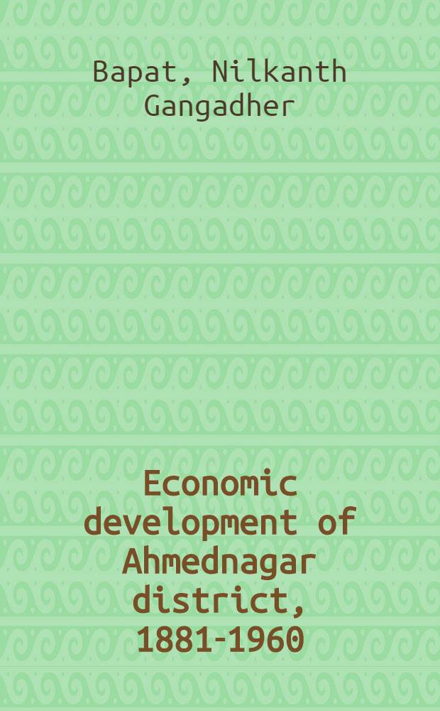 Economic development of Ahmednagar district, 1881-1960
