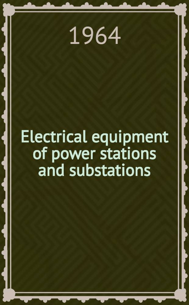 Electrical equipment of power stations and substations