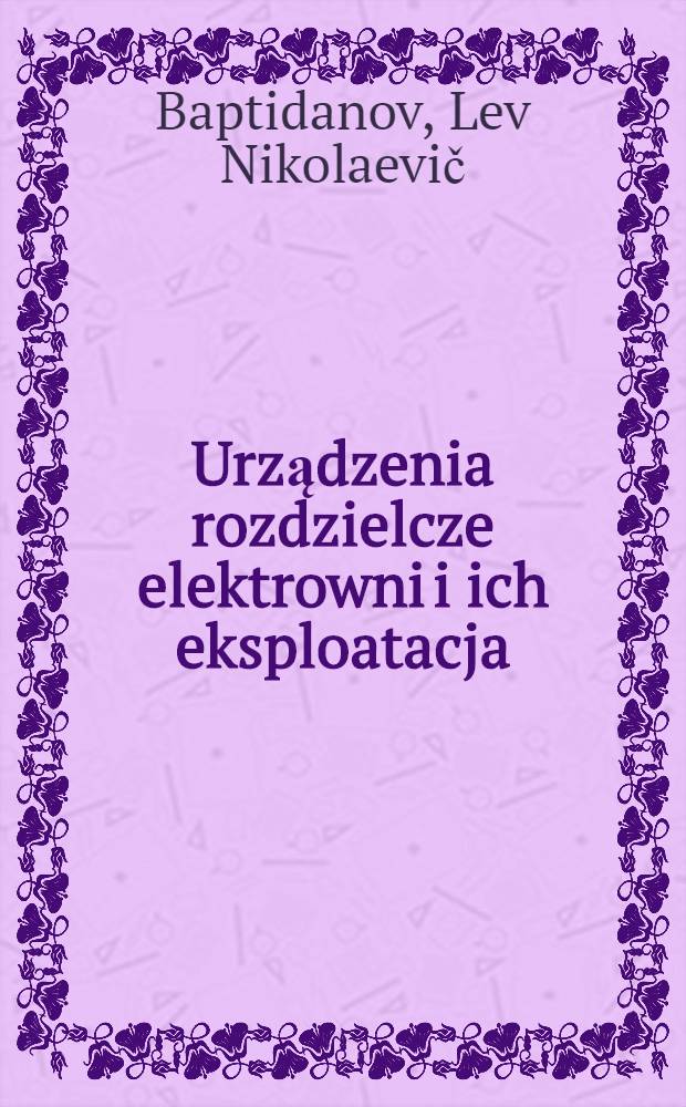 Urządzenia rozdzielcze elektrowni i ich eksploatacja