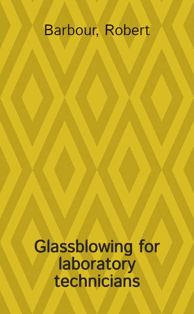 Glassblowing for laboratory technicians (including vacuum line accessories a. their applications)