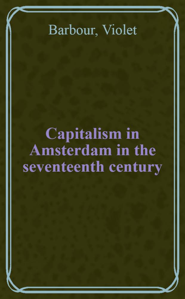 Capitalism in Amsterdam in the seventeenth century