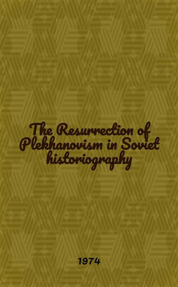 The Resurrection of Plekhanovism in Soviet historiography