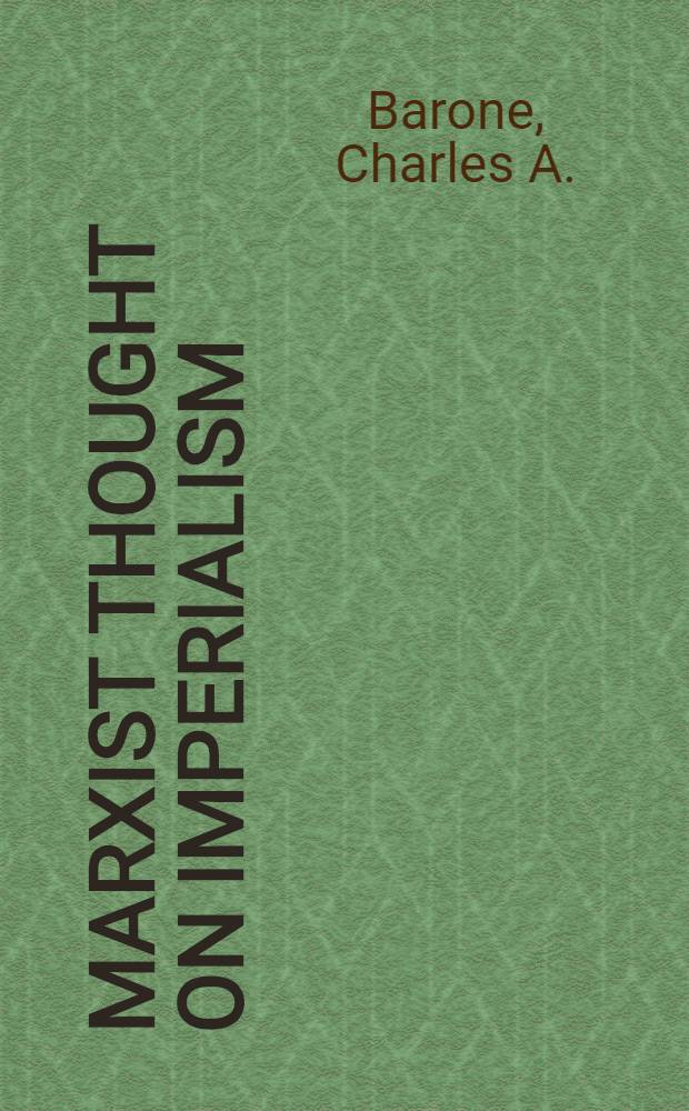 Marxist thought on imperialism : Survey a. critique