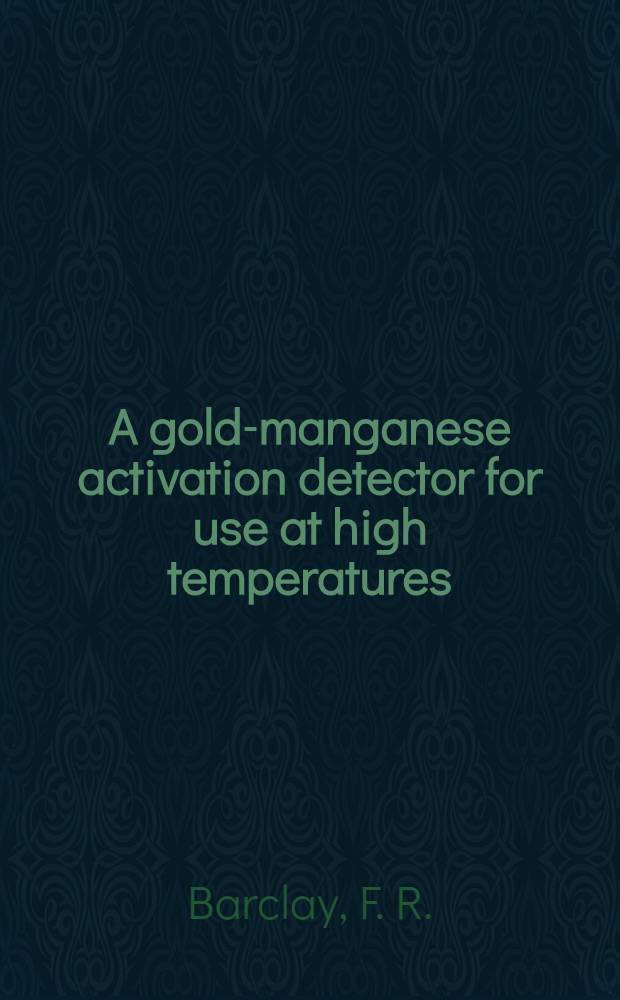 A gold-manganese activation detector for use at high temperatures