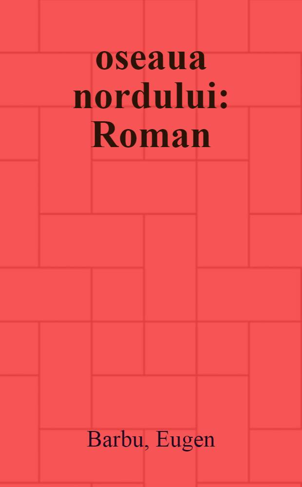 Şoseaua nordului : Roman