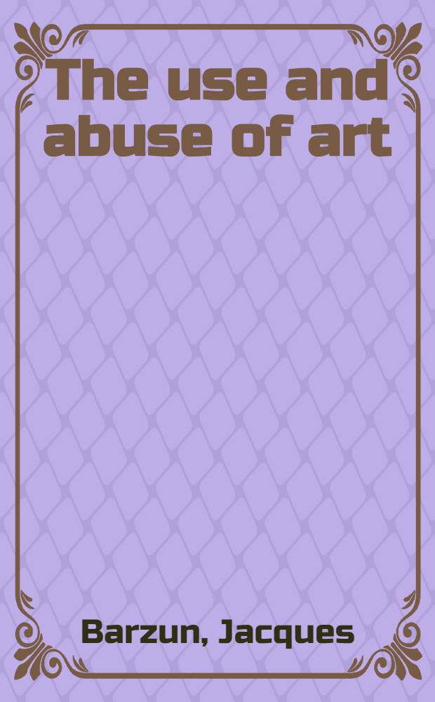 The use and abuse of art