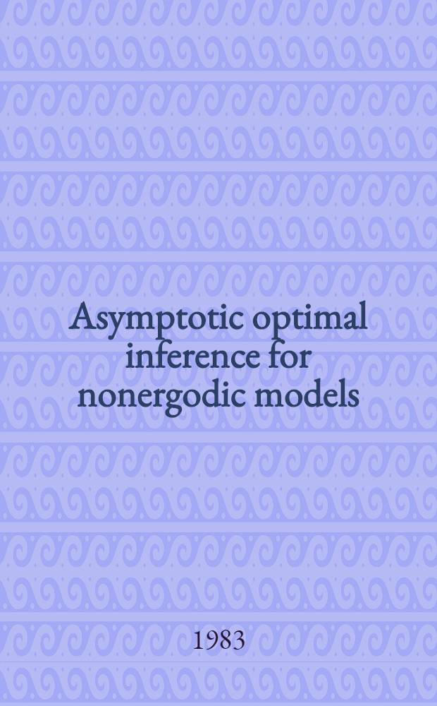 Asymptotic optimal inference for nonergodic models