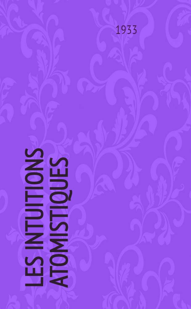 Les intuitions atomistiques : Essai de classification