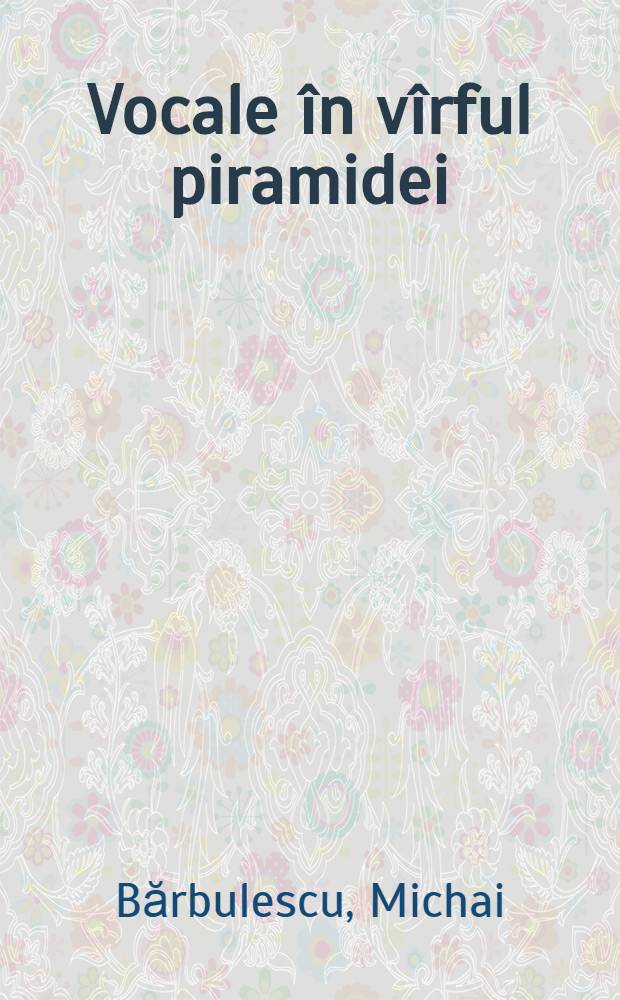 Vocale în vîrful piramidei : Versuri
