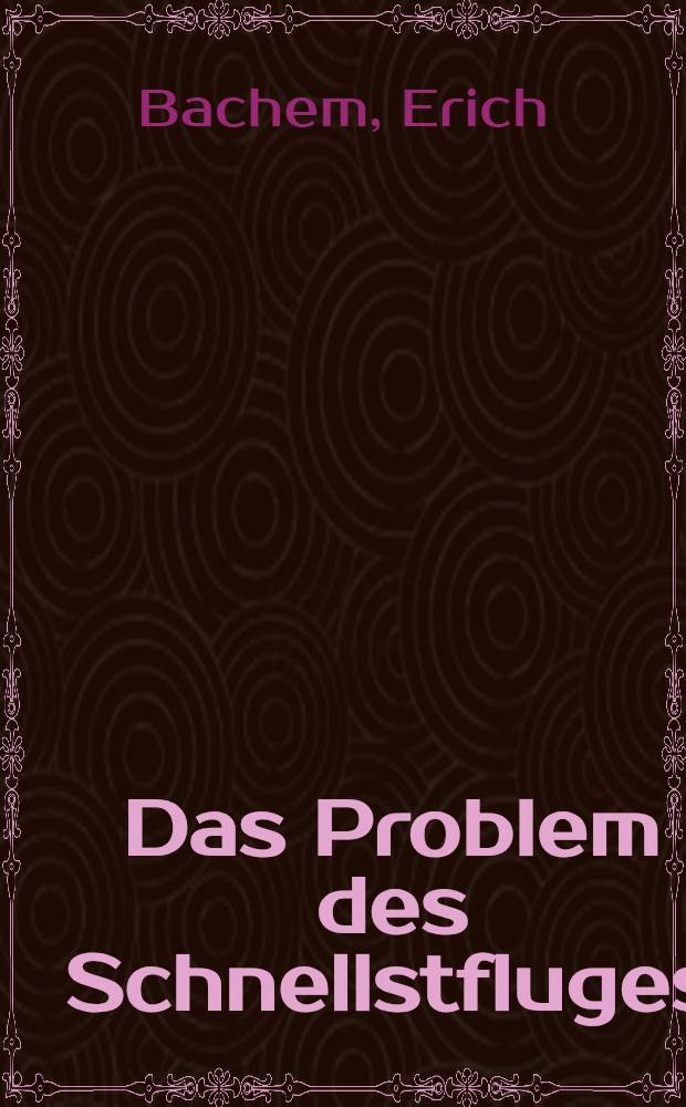Das Problem des Schnellstfluges