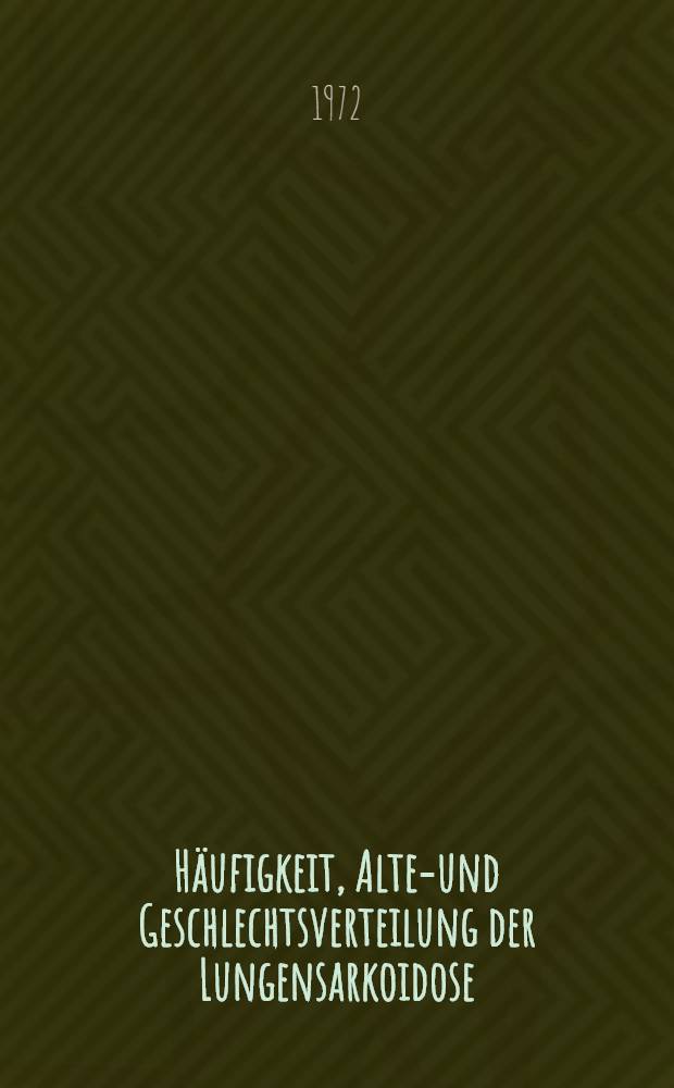 Häufigkeit, Alter- und Geschlechtsverteilung der Lungensarkoidose : Bericht über 80 Fälle : Inaug.-Diss. ... der ... Med. Fak. der ... Univ. zu Bonn