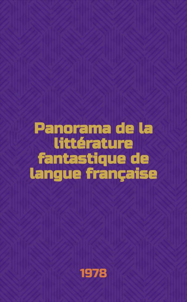 Panorama de la littérature fantastique de langue française