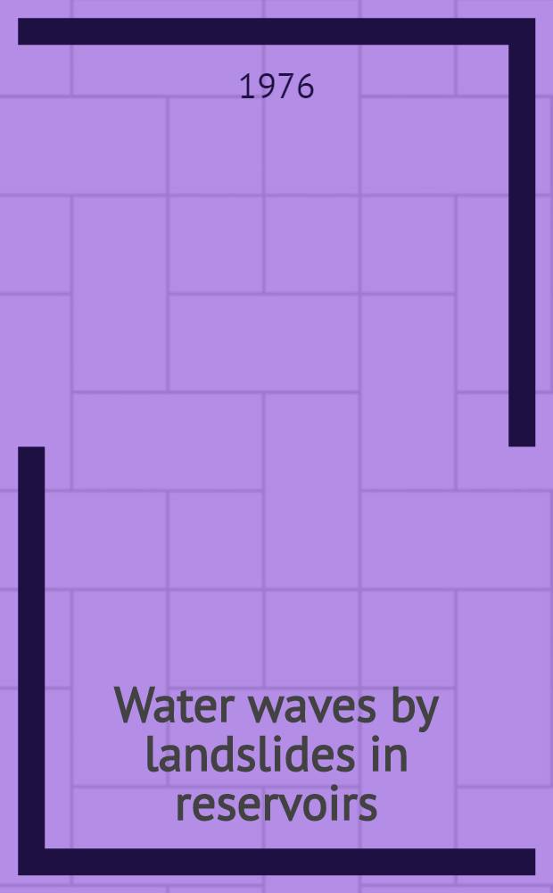 Water waves by landslides in reservoirs (based on the Sarez-Lake example)