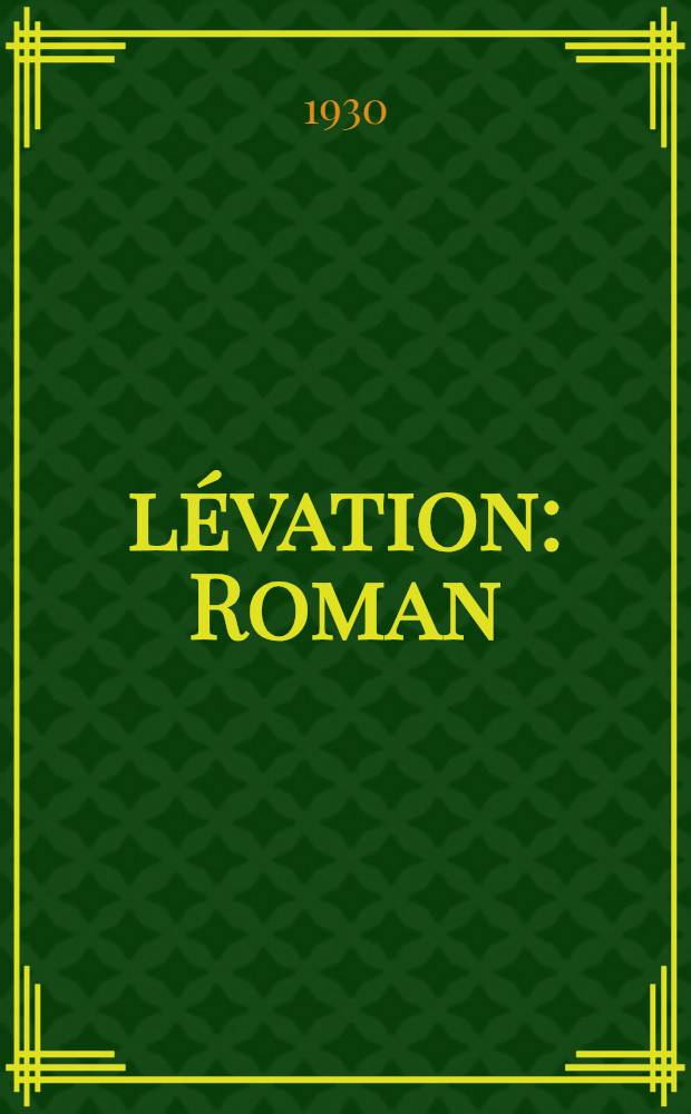 &Eacute;l&eacute;vation : Roman