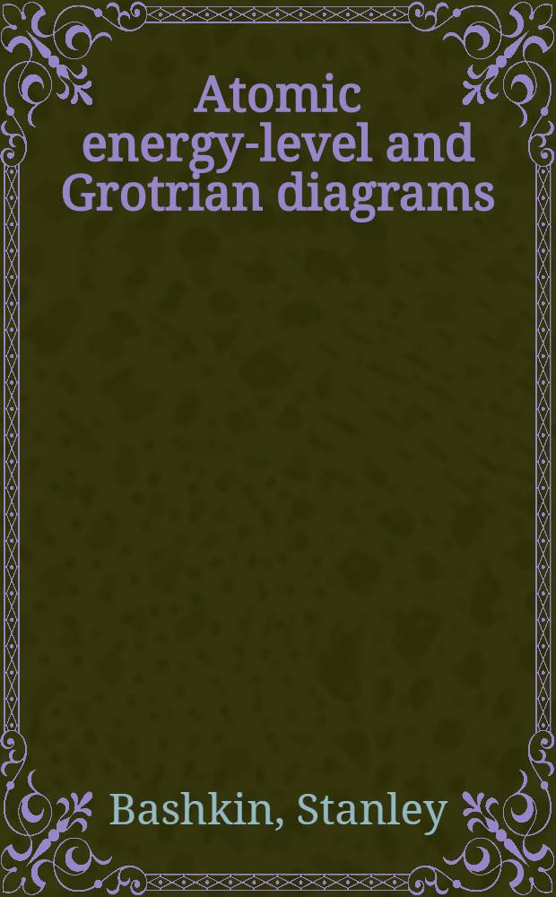 Atomic energy-level and Grotrian diagrams