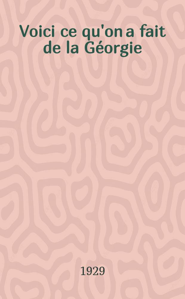 ... Voici ce qu'on a fait de la G&eacute;orgie