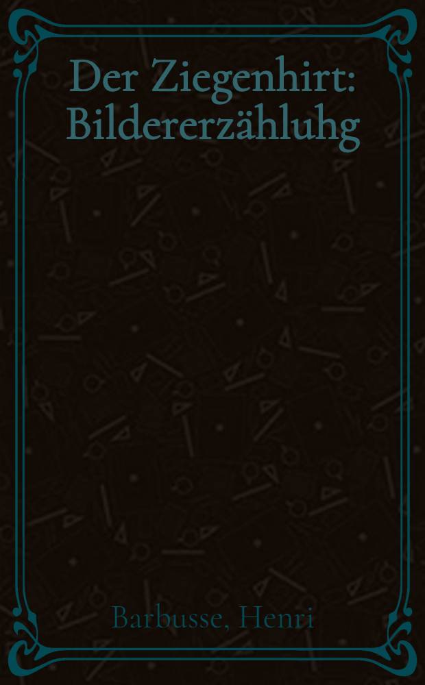 Der Ziegenhirt : Bildererzähluhg