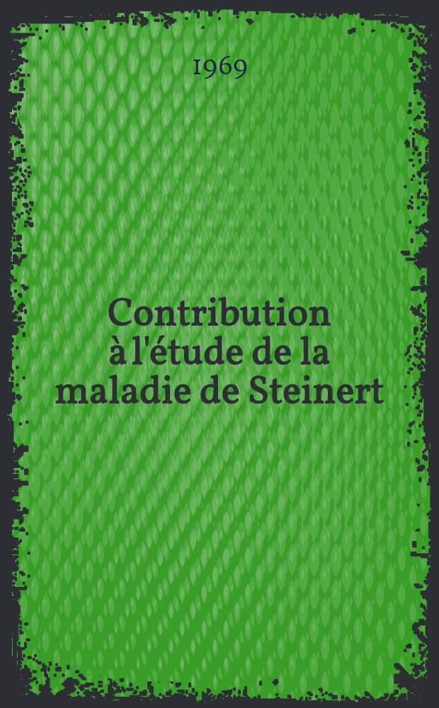 Contribution &agrave; l'&eacute;tude de la maladie de Steinert : Th&egrave;se ..