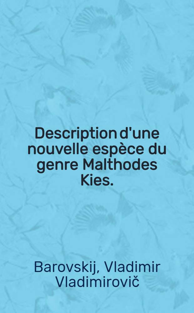 Description d'une nouvelle esp&egrave;ce du genre Malthodes Kies. (Coleoptera, Cantharididae) de l'Asie Centrale