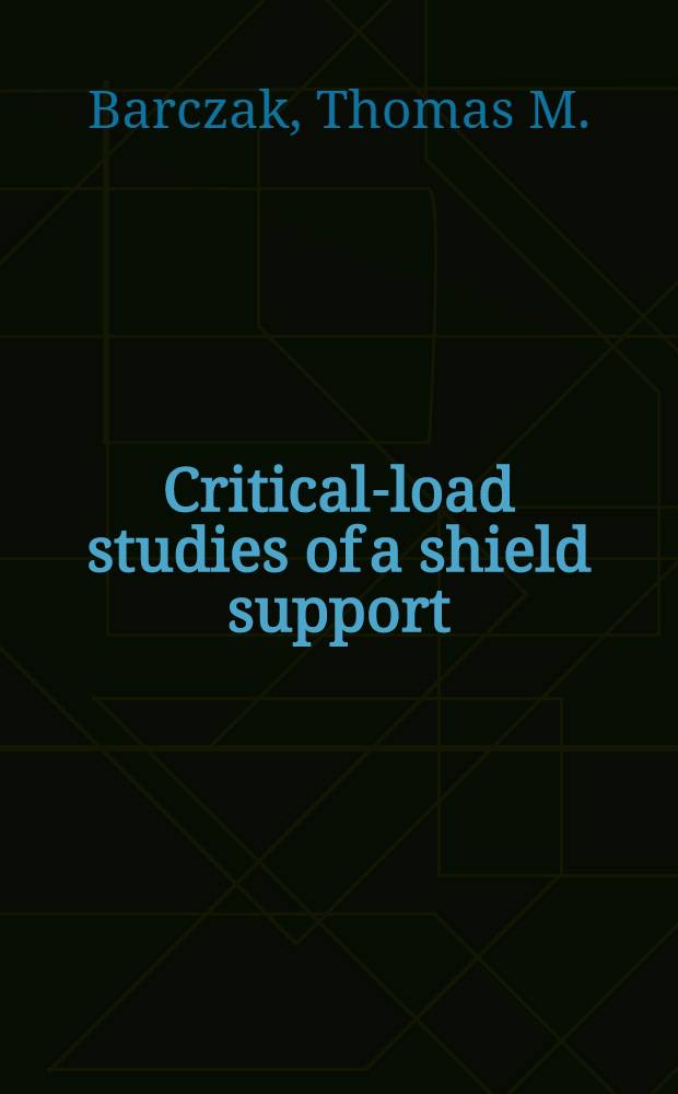 Critical-load studies of a shield support
