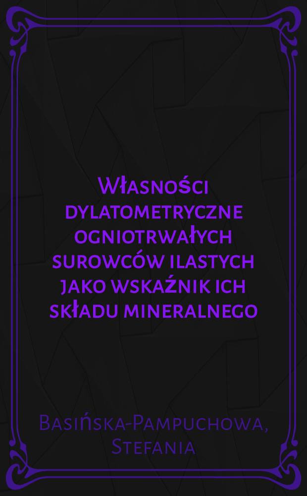 Własności dylatometryczne ogniotrwałych surowców ilastych jako wskaźnik ich składu mineralnego