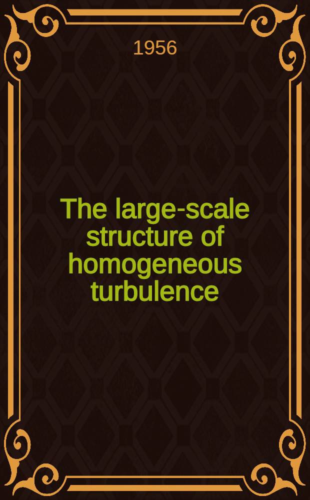 The large-scale structure of homogeneous turbulence