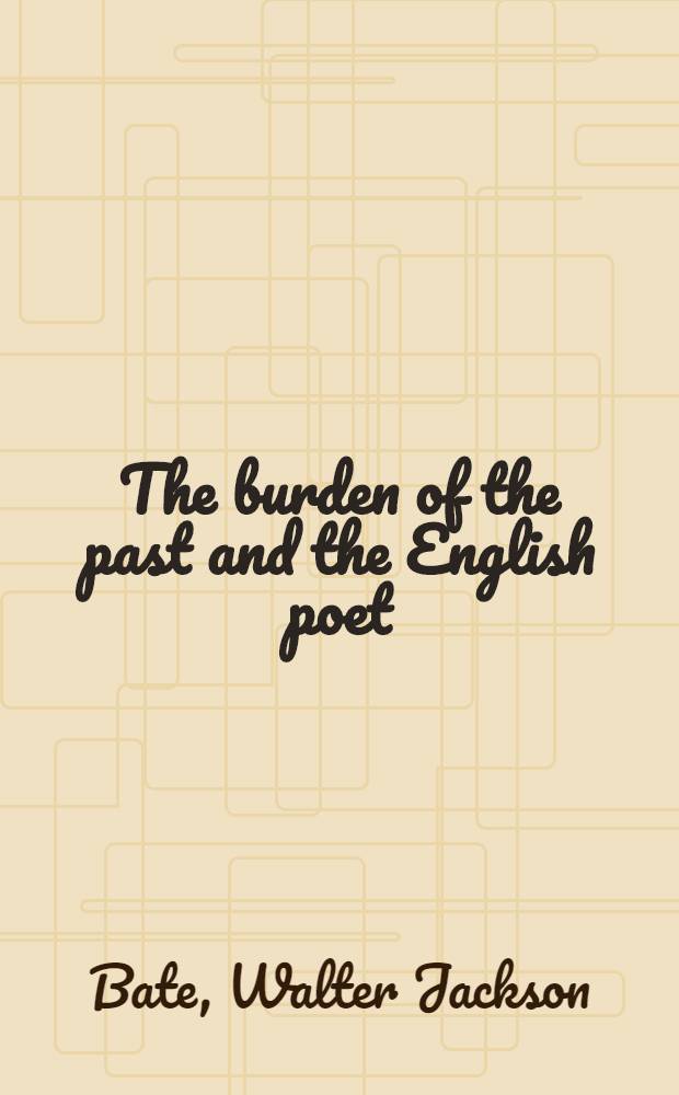 The burden of the past and the English poet