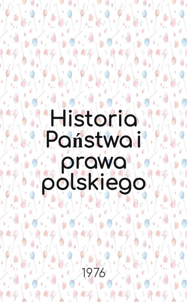 Historia Państwa i prawa polskiego : Podręcznik dla studentów