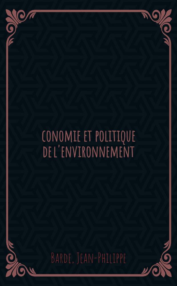 &Eacute;conomie et politique de l'environnement
