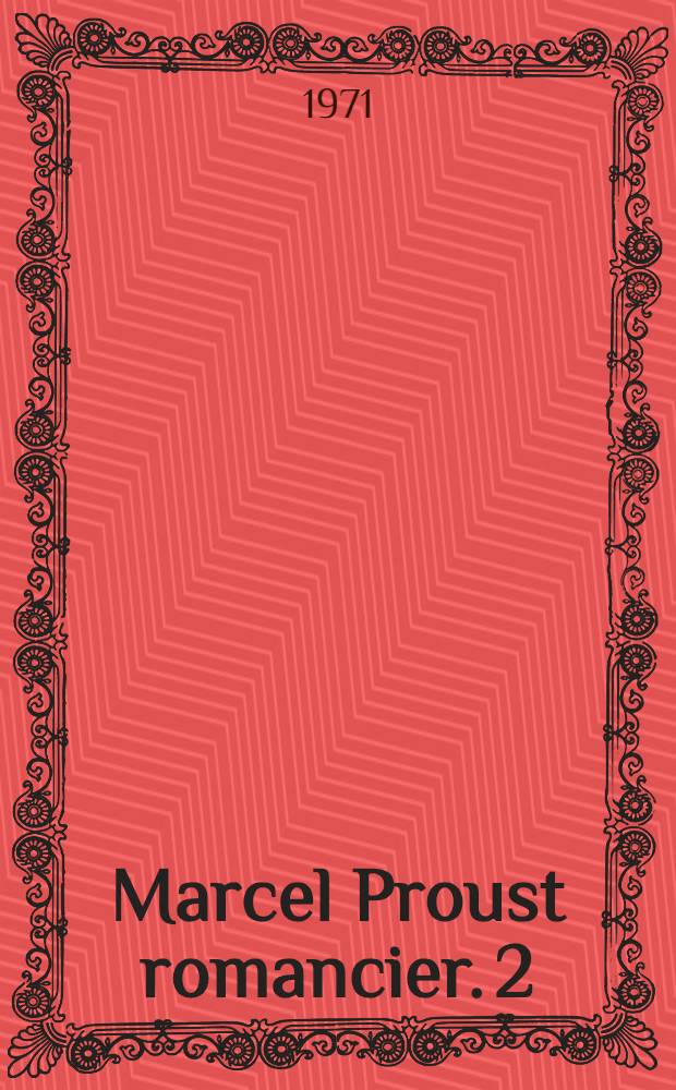 Marcel Proust romancier. [2]