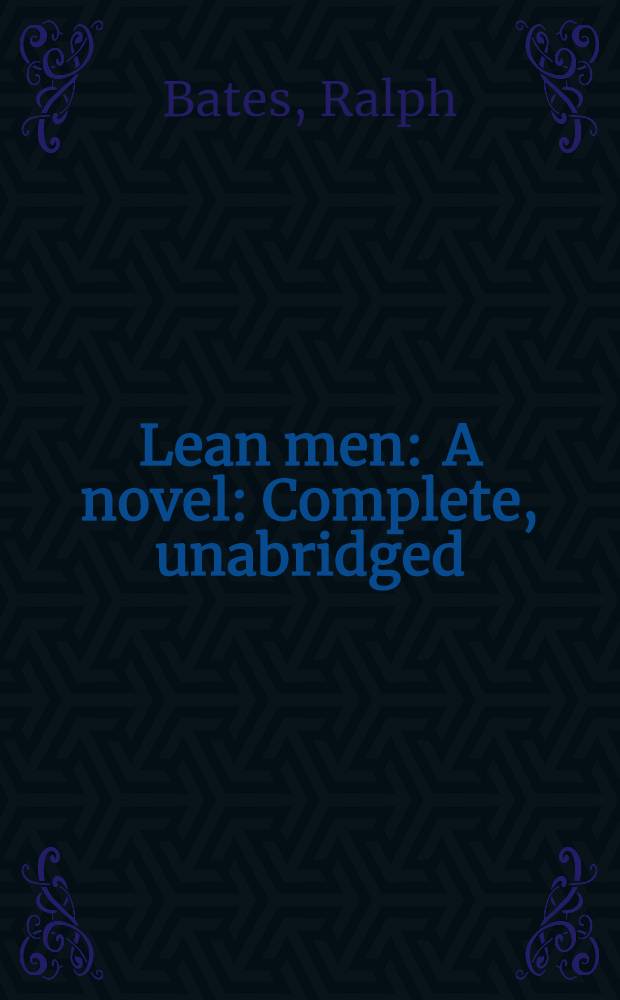 Lean men : A novel : Complete, unabridged : In 2 vol