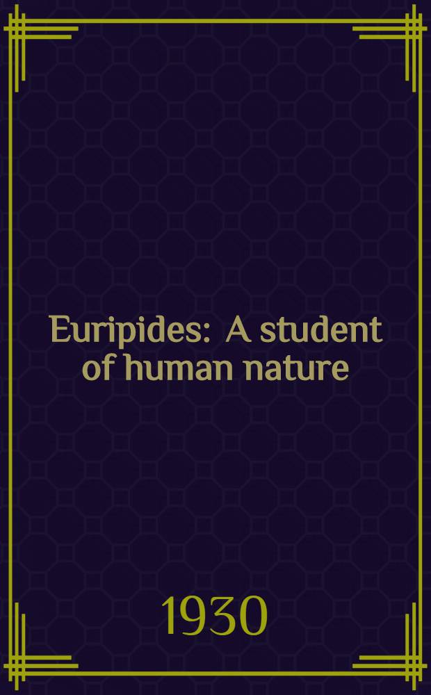 Euripides : A student of human nature
