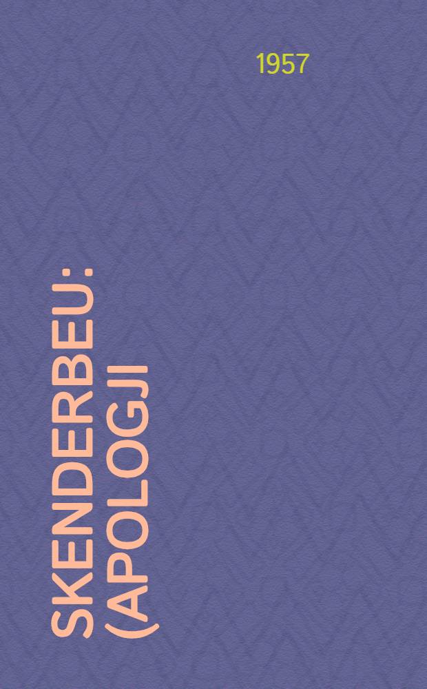 Skenderbeu : (Apologji)