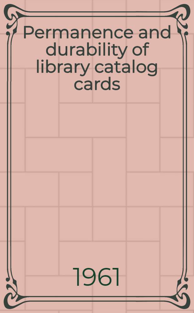 Permanence and durability of library catalog cards
