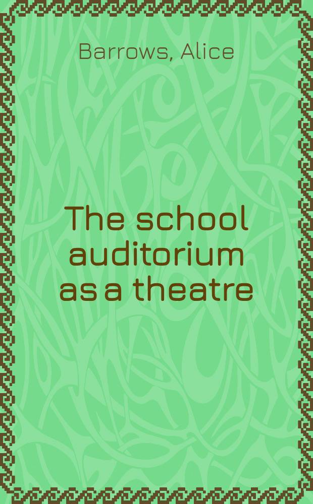 The school auditorium as a theatre