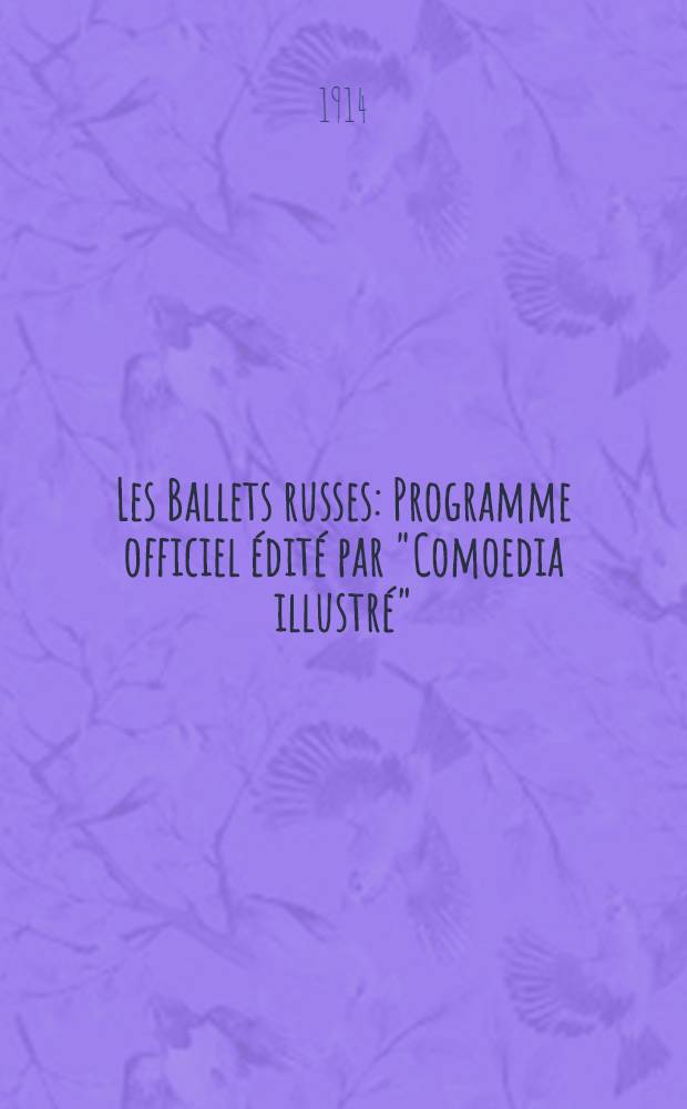 Les Ballets russes : Programme officiel édité par "Comoedia illustré"