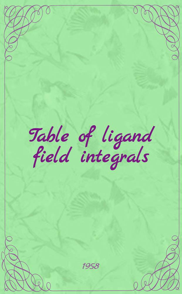 Table of ligand field integrals