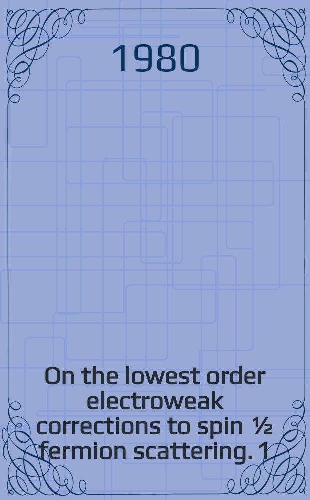 On the lowest order electroweak corrections to spin &frac12; fermion scattering. 1 : The one-loop diagrammar