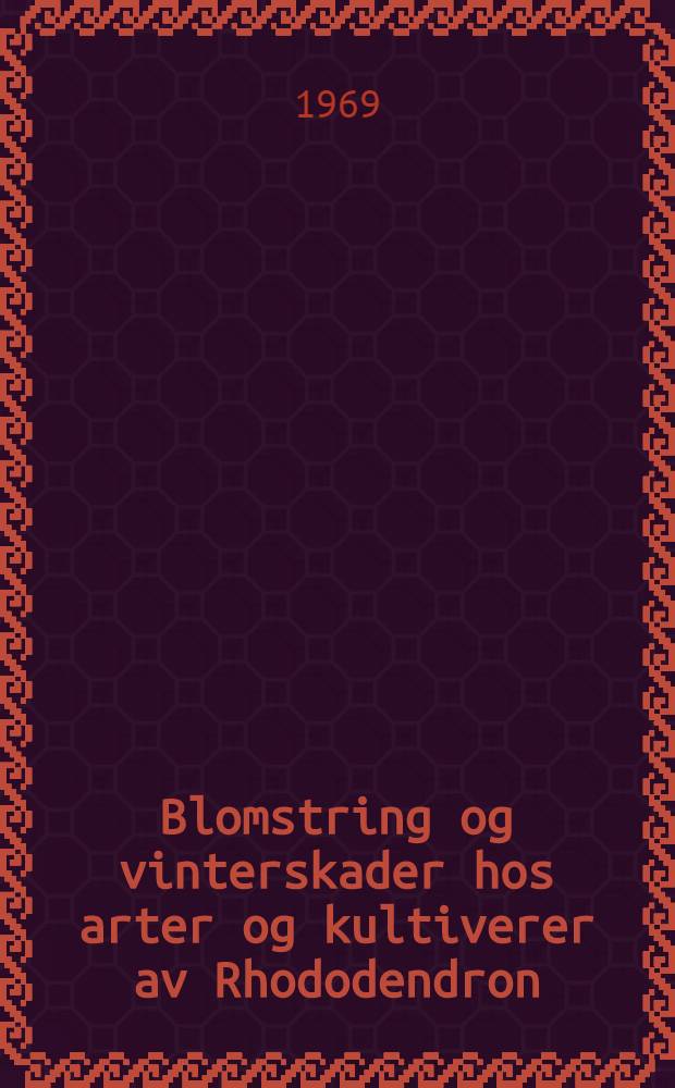 Blomstring og vinterskader hos arter og kultiverer av Rhododendron