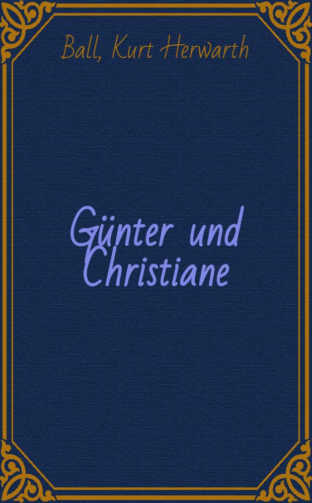 Günter und Christiane : Roman