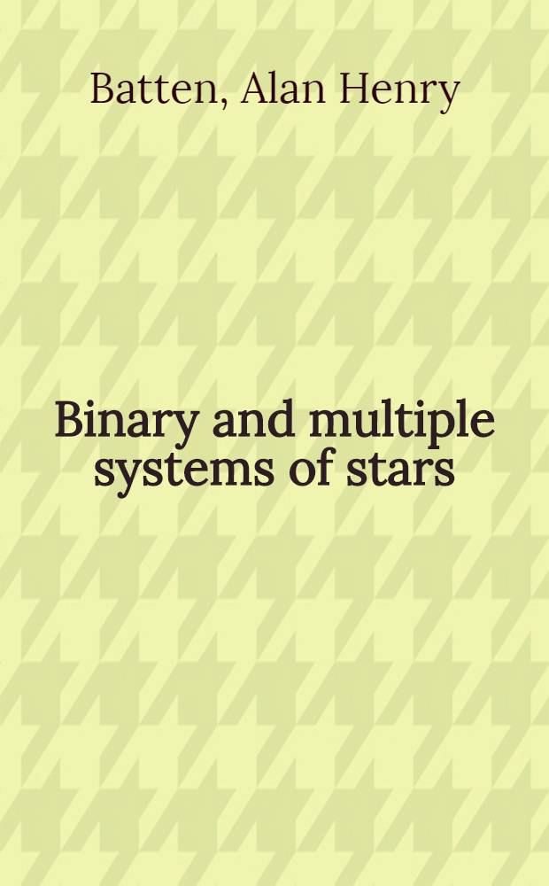 Binary and multiple systems of stars