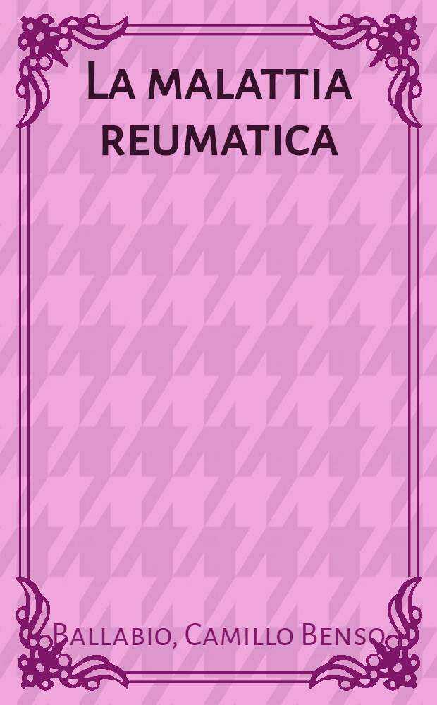 La malattia reumatica