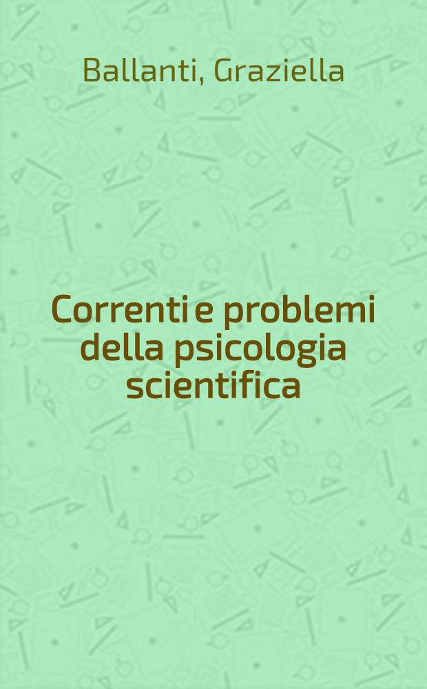Correnti e problemi della psicologia scientifica