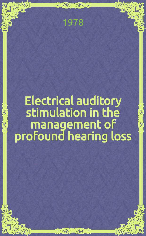 Electrical auditory stimulation in the management of profound hearing loss
