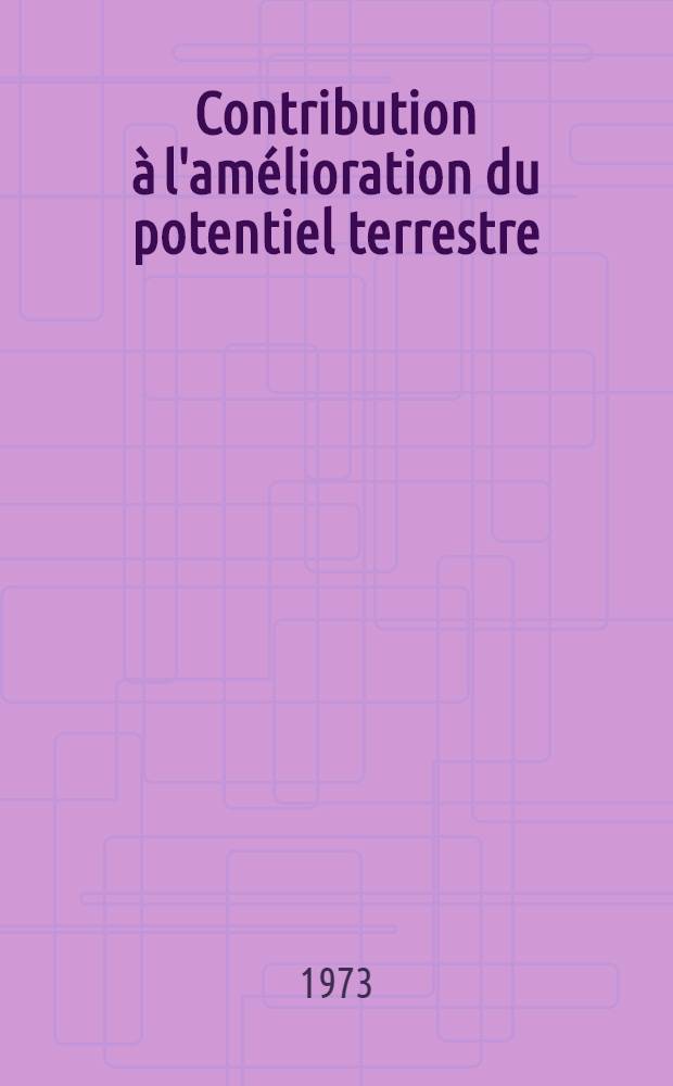 Contribution à l'amélioration du potentiel terrestre: choix d'une représentation : Techniques nouvelles de détermination : Thèse ... prés. à l'Univ. Paris VI
