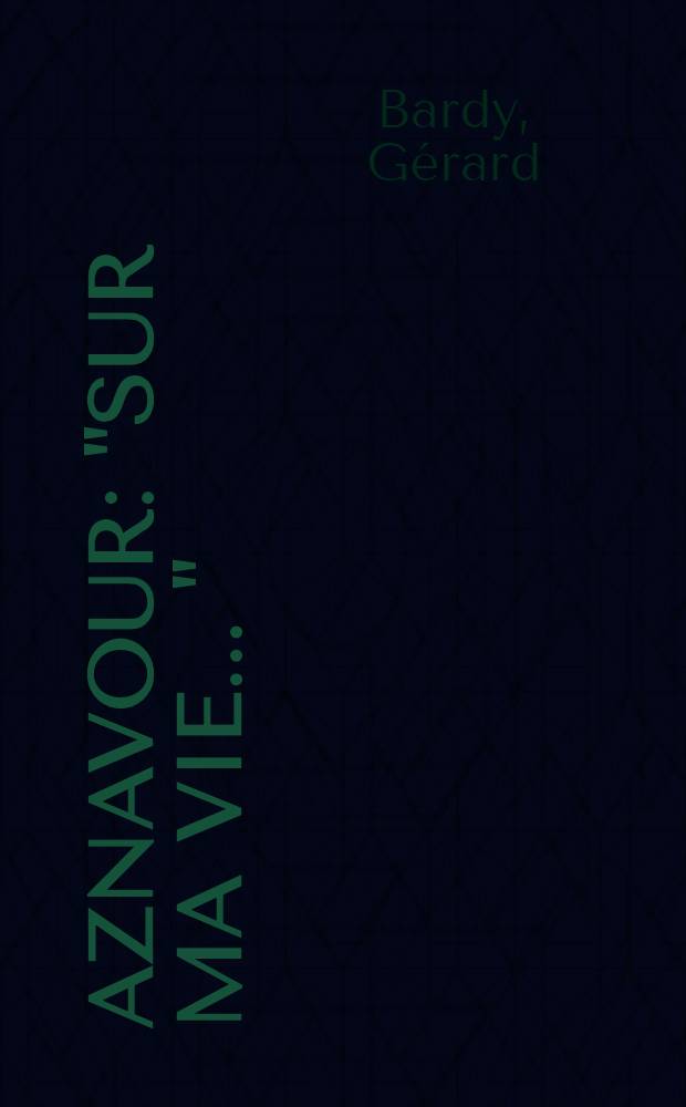 Aznavour : "Sur ma vie ..."