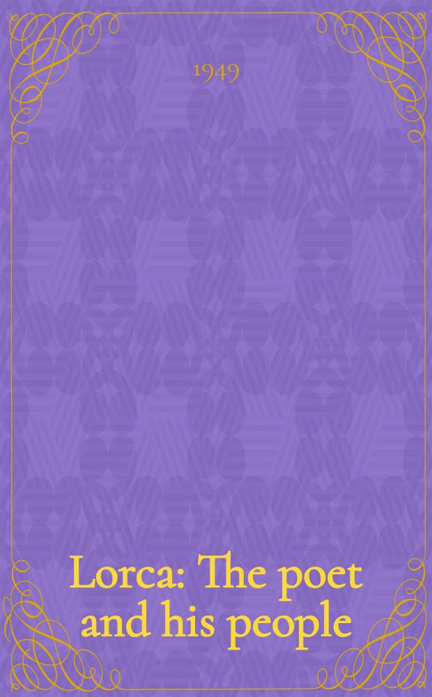 Lorca : The poet and his people