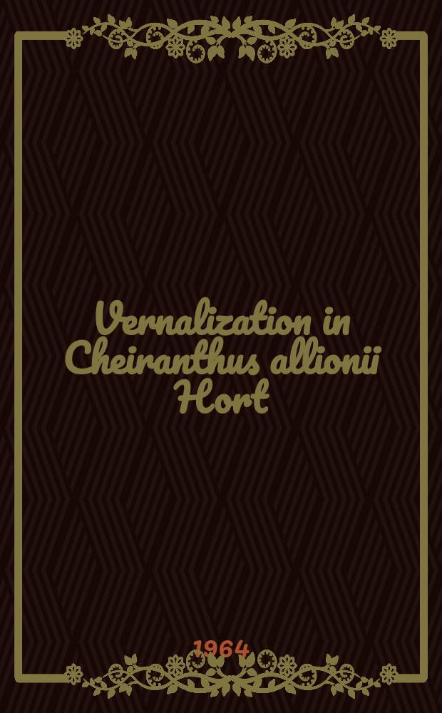 Vernalization in Cheiranthus allionii Hort : Diss