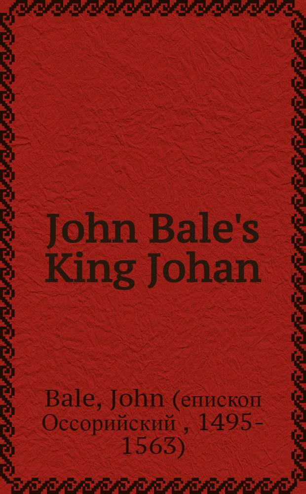John Bale's King Johan